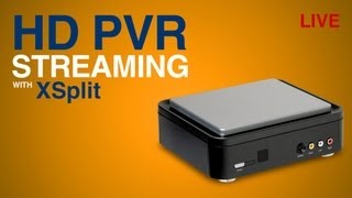 How to Stream With XSplit Using the Hauppauge HD PVR [upl. by Aicened827]