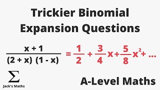 Trickier Binomial Expansion Questions  ALevel Maths [upl. by Deane]