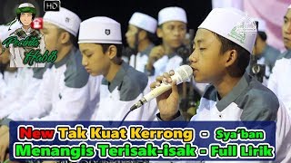 Sholawat Terbaru Bikin Baper  quotTak Kuat Kerrongquot Voc Syaban  Syubbanul Muslimin Full Lirik HD [upl. by Augustin]