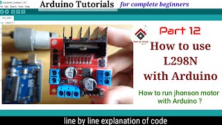 L298N motor driver with Arduinocode explained  controlling Johnson motors  Arduino tutorial 12 [upl. by Leahcimauhsoj]