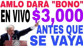 🛑NUEVO BONO 3000 AMLO DARÁ ANTES QUE SE VAYA ADULTOS MAYORES 65 Y MÁS EN VIVO HOY AQUÍ 🛑 [upl. by Nogaem633]