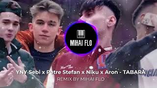 YNY Sebi x Petre Stefan x Niku x Aron  TABARA  REMIX BY MIHAI FLO [upl. by Hauhsoj]