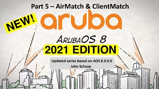 ArubaOS 89 Series – Part 5 – AirMatch amp ClientMatch [upl. by Creight]