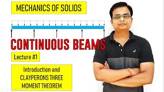 Continuous Beams  Introduction and Clapeyrons Three Moment Theorem  Lecture 1 [upl. by Yengac]