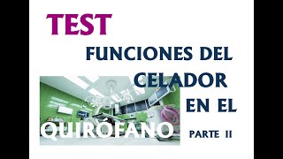 TEST Preguntas relacionadas con la función del Celador en el Quirófano Parte II [upl. by Awhsoj]