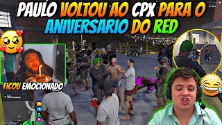 PAULO VOLTOU AO CPX PARA O ANIVERSARIO DO RED🤩 LUQUET4 SE EMOCIONOU COM A SURPRESA🥺 COMPLEXO CLIPES [upl. by Ermey]