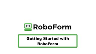 Getting Started with RoboForm [upl. by Koerlin]