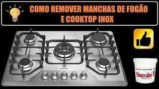 INCRÍVEL COMO REMOVER MANCHAS DE FOGÃO INOX E COOKTOP DE FORMA EFICIENTE [upl. by Elisee453]