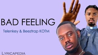 Tulenkey amp Beeztrap KOTM  Bad Feeling English  Original Lyrics [upl. by Alemrac]