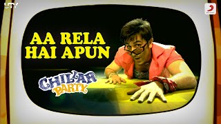 Aa Rela hai Apun  Chillar Party  Ranbir Kapoor  Amit Trivedi  Armaan Malik  Tanmay  Amitabh [upl. by Illoh]