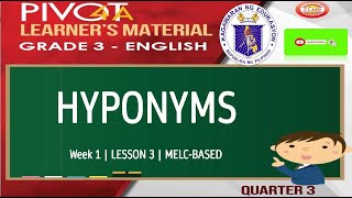 ENGLISH 3  HYPONYMS  MODULE WEEK 1 LESSON 3  MELCBASED  QUARTER 3 [upl. by Alexei]