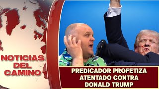 PREDICADOR profetiza ATENTADO A DONALD TRUMP NOTICIAS CRISTIANAS [upl. by Gebelein705]