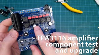 TPA3116D2 amplifier module teardown measurements and capacitor upgrade [upl. by Edson]