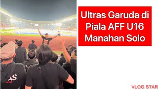 Sekeren ini Ultras Garuda di AFF U16‼️affu16 pssi timnasday garudamuda ultrasgaruda [upl. by Jozef]