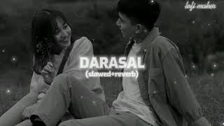 DARASAL  LOFI SONG  SLOWED AND REVERB viral lofi lofisongs [upl. by Nomrej915]