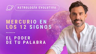 💫 MERCURIO EN LOS 12 SIGNOS 🗣️ El poder de tu palabra ✍️  Astrología Evolutiva [upl. by Lrem]