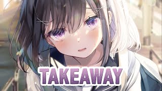 Nightcore  Takeaway The Chainsmokers [upl. by Madigan]