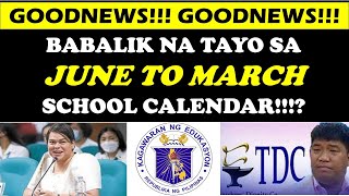 GOODNEWS BABALIK NA TAYO SA JUNE TO MARCH SCHOOL CALENDARwildtvoregdepedlatestupdate tdc [upl. by Akire]