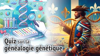 Quiz sur la généalogie génétique [upl. by Ahsiya]