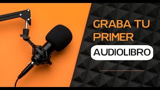 7 consejos para GRABAR tu PRIMER AUDIOLIBRO 🎧 y generar INGRESOS desde CASA [upl. by Mourant]