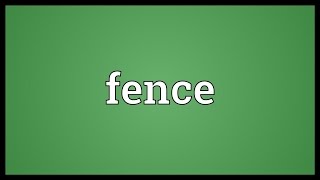 Fence Meaning [upl. by Fidela]