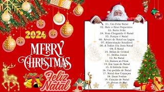 Feliz Natal 2024  Músicas de Natal Em Português  Melhores Canções Natalinas [upl. by Anemij892]