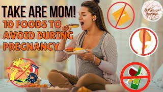 TAKE ARE MOM 10 FOODS TO AVOID DURING PREGNANCY [upl. by Cathey2]