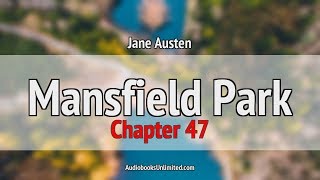 Mansfield Park Audiobook Chapter 47 [upl. by Morentz29]