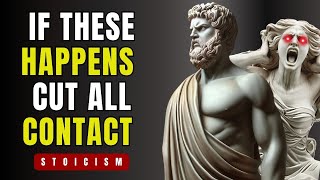 12 Signs You Should CUT ALL Contact with Someone  Marcus Aurelius Stoicism [upl. by Nytsuj951]