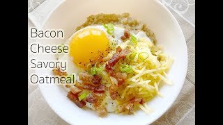 Bacon Cheese Savory Oatmeal  totikky tikky [upl. by Ahsiuqat17]