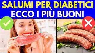 Quali SALUMI si Possono Mangiare con il Diabete 🔴🥓✅ [upl. by Assened]