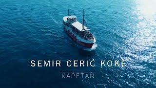 Semir Ceric Koke  Kapetan svoje duše Official video 2024 [upl. by Kilam154]