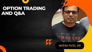 Latest Video  Options Trading  QampA  Mitesh Patel  Hemant Agarwal l Ronak Unadkat  Gaurav [upl. by Oscar983]