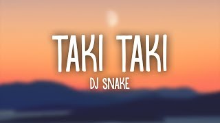 DJ Snake Selena Gomez Ozuna Cardi B – Taki Taki Lyrics [upl. by Biagio]