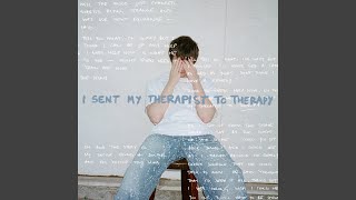 I Sent My Therapist To Therapy [upl. by Gaynor]