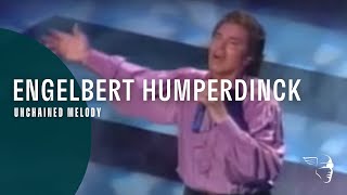 Engelbert Humperdinck  Unchained Melody From quotEngelbert Livequot [upl. by Adnohs507]