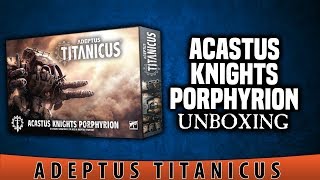 BoLS Unboxing  Acastus Knights Porphyrion  Adeptus Titanicus [upl. by Sheridan467]