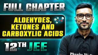 Aldehydes Ketones amp Carboxylic Acids Class 12  One Shot  JEE Main amp Advanced  Mohit Ryan Sir [upl. by Afrika384]