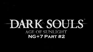 Dark Souls Remastered  Age of Sunlight NG 7 Playthrough Part 2 Parish of Nightmares [upl. by Asirac]