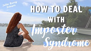 How to Deal With Imposter Syndrome My Thoughts and Tips on How to Combat Feeling Like a Fraud [upl. by Aikal]