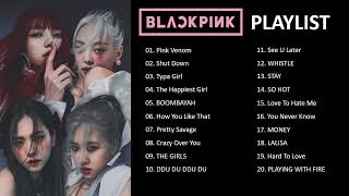 BLACKPINK  PLAYLIST 1 HOUR AND 3 MIN [upl. by Aicenav]