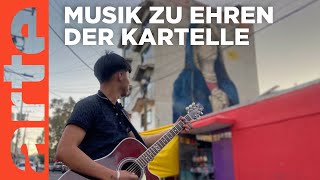 Mexiko Die Lieder der Kartelle  ARTE Reportage [upl. by Aleil]