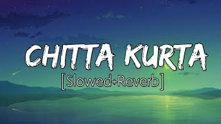 Chitta kurta  Slowed Reverb  Karan Aujla  New Punjabi song  Karanaujla punjabisongs [upl. by Henghold]