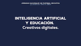 Inteligencia Artificial y Educación  Creativos digitales [upl. by Saxena992]