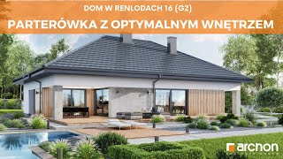 Dom w renklodach 16 G2 – Parterówka z optymalnym wnętrzem I ARCHON Projekty Domów [upl. by Diane]