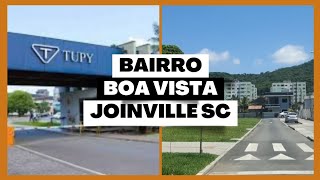 Bairro BOA VISTA  JOINVILLE SC  TUPY  Comércio local e muito mais [upl. by Iahc]