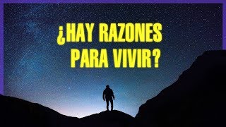 ¿Hay razones para vivir [upl. by Lombardi]