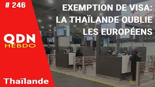 QDN 246  Exemption de Visa  la Thaïlande oublie les Européens  Cannabis  fin de la récréation [upl. by Orola]