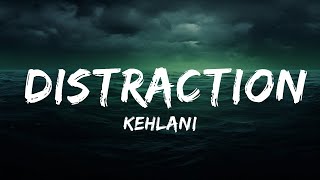 Kehlani  Distraction Lyrics  lyrics Zee Music [upl. by Tlok546]