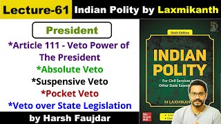 L61 Veto Power of President  Absolute Veto Suspensive Veto amp Pocket Veto  Polity by Laxmikanth [upl. by Sirmons824]